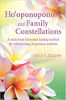 Ho'oponopono and Family Constellations: A traditional Hawaiian healing method for relationships, forgiveness and love by Ulrich E. Duprée