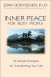 Inner Peace For Busy People by Joan Borysenko, Ph.D.