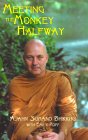 Meeting the Monkey Halfway by Ajahn Sumano Bhikkhu and Emily Popp. 