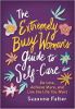 The Extremely Busy Woman's Guide to Self-Care: Do Less, Achieve More, and Live the Life You Want by Suzanne Falter