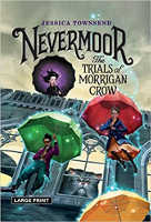 Nevermoor: The Trials of Morrigan Crow by Jessica Townsend