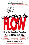 Loving in Flow by Susan K. Perry. 