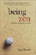 Being Zen by Ezra Bayda. 