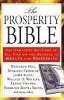 The Prosperity Bible: The Greatest Writings of All Time on the Secrets to Wealth and Prosperity