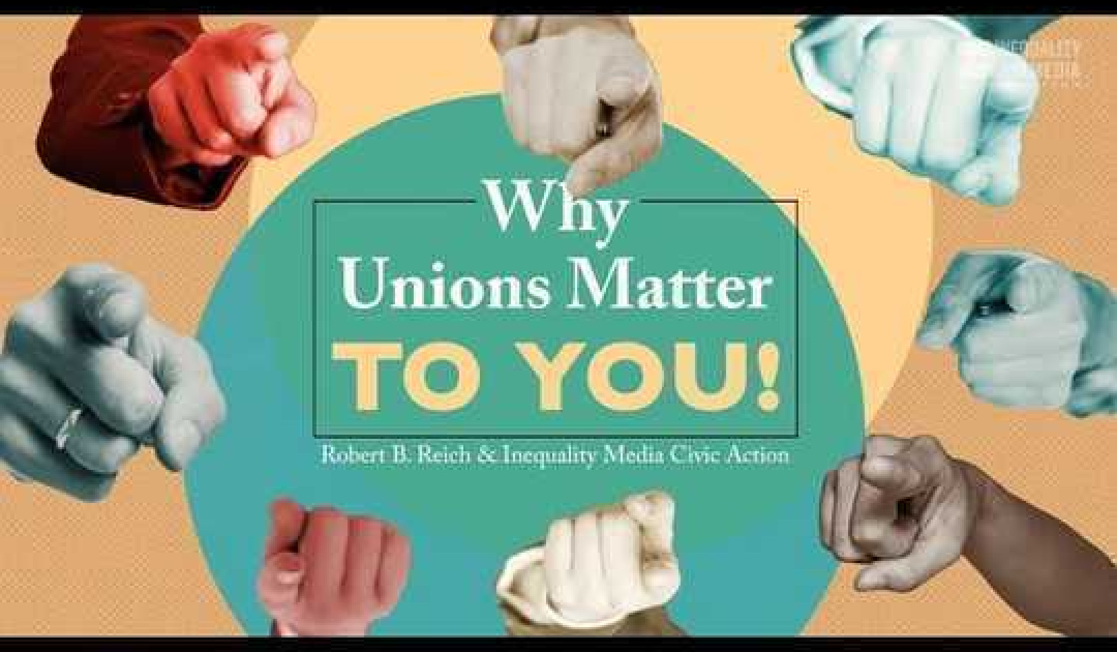 Robert Reich: Why Unions Matter to You